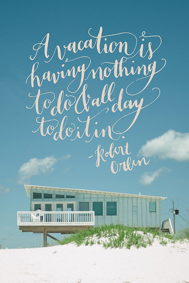 A vacation is... A vacation is...
